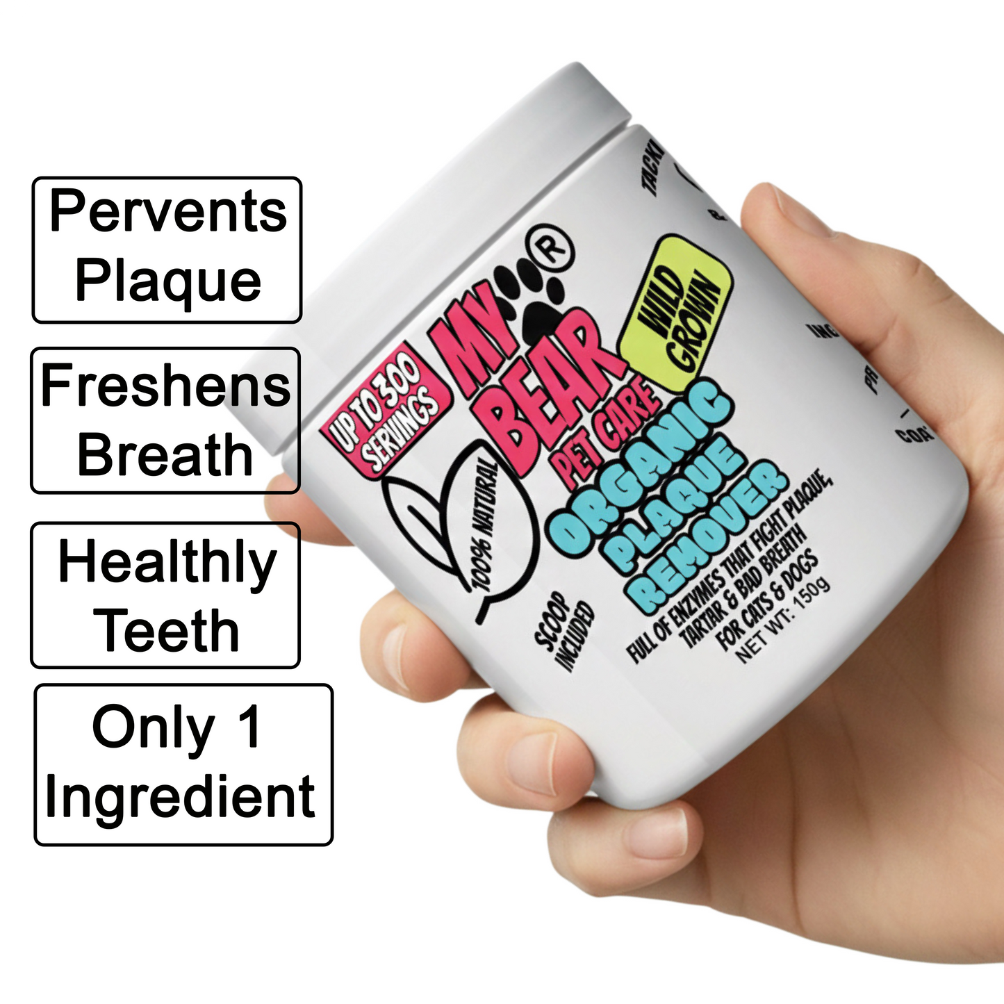 Hand holding a container of My Bear Pet Care Organic Plaque Remover with colourful text on a white background